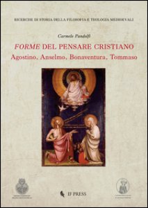 Copertina di 'Forme del pensare cristiano. Agostino, Anselmo, Bonaventura, Tommaso'