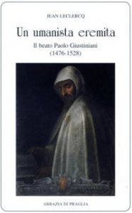 Copertina di 'Umanista eremita. Il beato Paolo Giustiniani (1476-1528) (Un)'