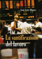 La santificazione del lavoro - José Luis Illanes