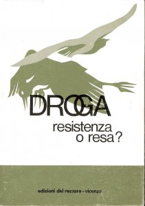 Copertina di 'Droga, resistenza o resa?'