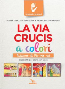 Copertina di 'La Via Crucis a colori'