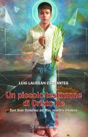 Un piccolo testimone di Cristo Re - Luis Laureán Cervantes