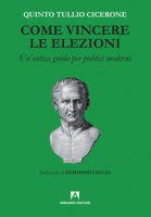 Come vincere le elezioni - Cicerone Q. Tullio