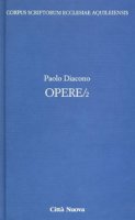 Opere/2 - Paolo Diacono - Citelli Leo