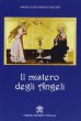 Il mistero degli angeli - M. Luigia Rocco Valenti