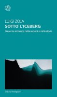 Sotto l'iceberg - Luigi Zoja