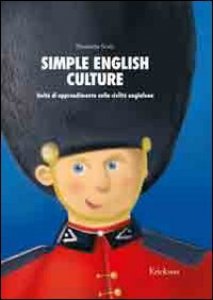 Copertina di 'Simple english culture. Unità di apprendimento sulla civiltà anglofona'