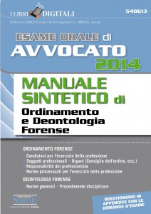 Copertina di 'Esame di Avvocato 2014 Manuale sintetico di Ordinamento e Deontologia Forense'