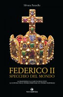 Federico II specchio del mondo - Silvana Fanzellu