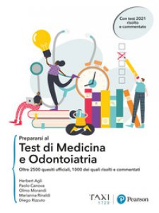 Copertina di 'Prepararsi al test di Medicina e Odontoiatria. Oltre 2500 quesiti ufficiali, 1000 dei quali risolti e commentati'