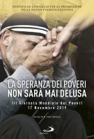La speranza dei poveri non sarà mai delusa - Pontificio Consiglio per la Promozione della Nuova Evangelizzazione