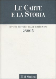 Copertina di 'Le carte e la storia. Rivista di storia delle istituzioni (2015)'