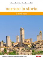 Narrare la storia. 1: Medioevo. (Il) - Alessandro Grittini , Luca Franceschini