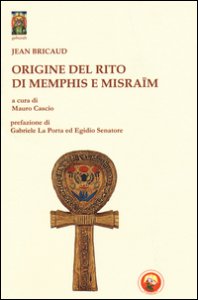 Copertina di 'Origine del rito di Memphis e Misram'