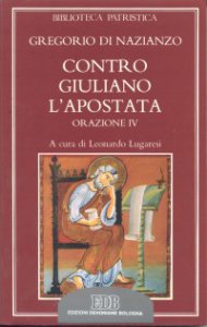 Copertina di 'Contro Giuliano l'Apostata. Oratio IV'
