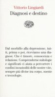 Diagnosi e destino - Lingiardi Vittorio