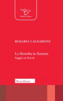 La filosofia in fiamme - Rosaria Caldarone