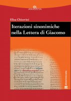 Iterazioni sinonimiche nella Lettera di Giacomo - Elisa Chiorrini