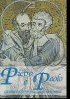 Pietro e Paolo. La vita dei Santi raccontata ai bambini - Alvisio Costabile