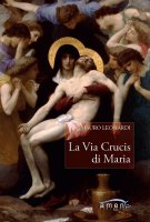 La Via Crucis di Maria - Mauro Leonardi