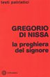 La Preghiera del Signore - Gregorio di Nissa