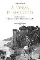 All'ombra di Lancillotto - Arianna Punzi
