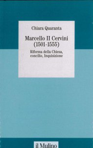 Copertina di 'Marcello II Cervini (1501-1555). Riforma della Chiesa, Concilio, Inquisizione'