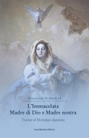 L' Immacolata Madre di Dio e Madre nostra - Stefano Maria Manelli