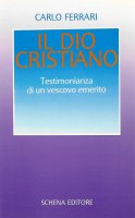 Il Dio cristiano - Carlo Ferrari