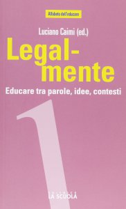 Copertina di 'Legal-mente. Educare tra parole, idee, contesti.'