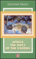 Africa. The days of the exodus - Tebaldi Giovanni