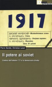 Copertina di 'Il potere ai soviet. L'ombra dell'ottobre '17 e la democrazia diretta'