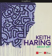 Keith Haring. About art