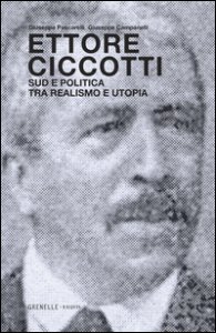 Copertina di 'Ettore Ciccotti. Sud e politica tra realismo e utopia'