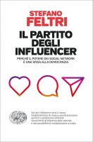 Il partito degli influencer - Stefano Feltri