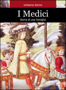 Copertina di 'I Medici. Storia di una famiglia'