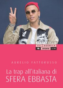 Copertina di 'La trap all'italiana di Sfera Ebbasta'