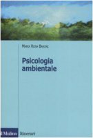 Psicologia ambientale - Baroni M. Rosa