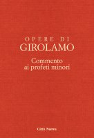Opere di San Girolamo - Girolamo (san)
