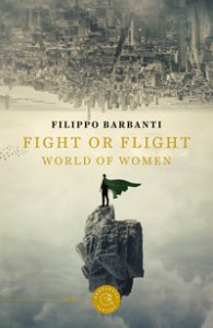 Copertina di 'Fight or flight. World of women'