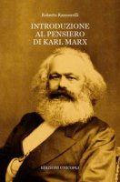 Introduzione al pensiero di Karl Marx - Ramoscelli Roberto