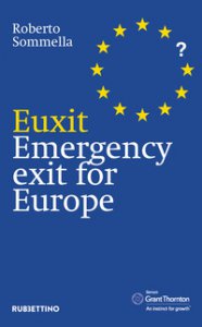 Copertina di 'Euxit. Uscita di sicurezza per l'Europa. Ediz. inglese'