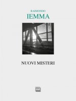 Nuovi misteri - Iemma Raimondo