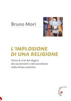 L'implosione di una religione - Bruno Mori