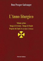 L' Anno liturgico. Tempo di Avvento. Volume 1 - Dom Prosper Guéranger