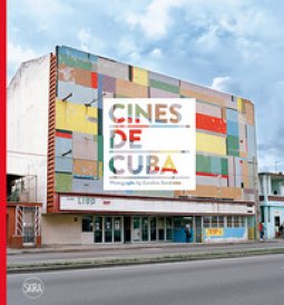 Copertina di 'Cines de Cuba. Photographs by Carolina Sandretto. Ediz. illustrata'