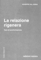 La relazione rigenera - Giuseppe Dal Ferro