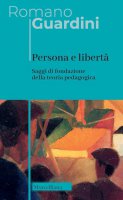 Persona e libertà - Romano Guardini