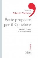 Sette proposte per il Conclave - Alberto Melloni