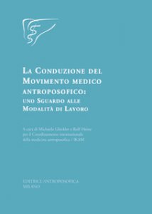 Copertina di 'La conduzione del movimento medico antroposofico: uno sguardo alle modalit di lavoro'